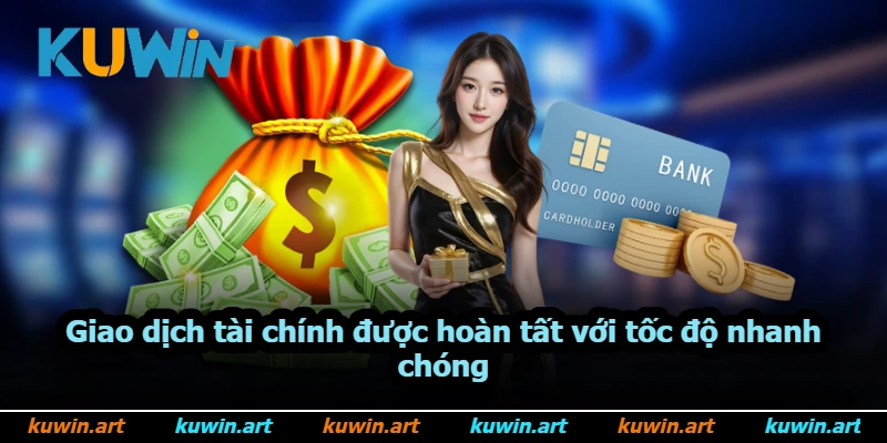 Giao dịch tài chính được hoàn tất với tốc độ nhanh chóng