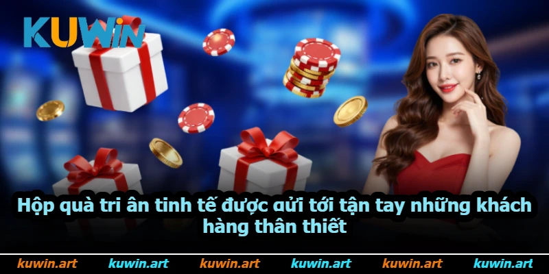 Hộp quà tri ân tinh tế được gửi tới tận tay những khách hàng thân thiết