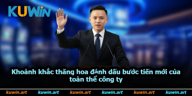 Khoảnh khắc thăng hoa đánh dấu bước tiến mới của toàn thể công ty Khoảnh khắc thăng hoa đánh dấu bước tiến mới của toàn thể công ty