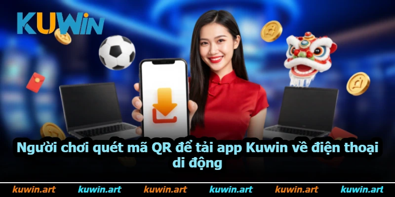 Người chơi quét mã QR để tải app Kuwin về điện thoại di động
